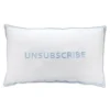 Chefanie Unsubscribe Pillowcase Sale